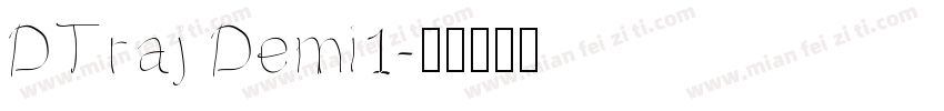 DTraj Demi1字体转换